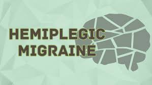Familial Hemiplegic Migraine